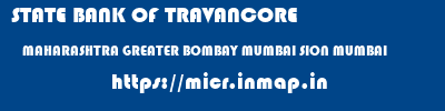 STATE BANK OF TRAVANCORE  MAHARASHTRA GREATER BOMBAY MUMBAI SION MUMBAI  micr code